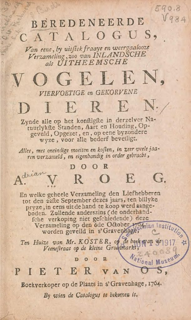 Title page Beredeneerde catalogus van eene, by uitstek fraaye en weergaalooze verzameling, zoo van inlandsche als uitheemsche vogelen, viervoetige en gekorvene dieren.
