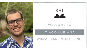 BHL - Welcome to Tiago Lubiana, Wikimedian-in-residence